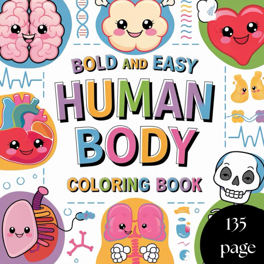 Bold and Easy Human Body Coloring Book: Simple and Relaxing Anatomy Coloring Book for Teens and Adults