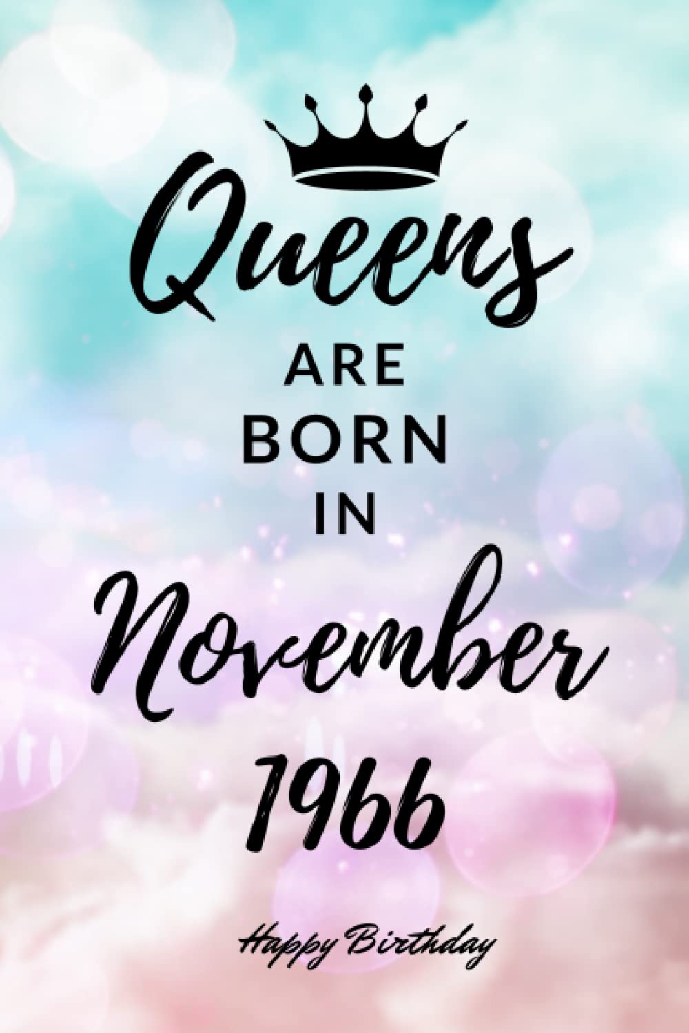 Queens are Born in November 1966: Personalized Journal Notebook Birthday Gift for Women born in November 1966 - Cute bday present for Her - 6x9 inches - 110pages