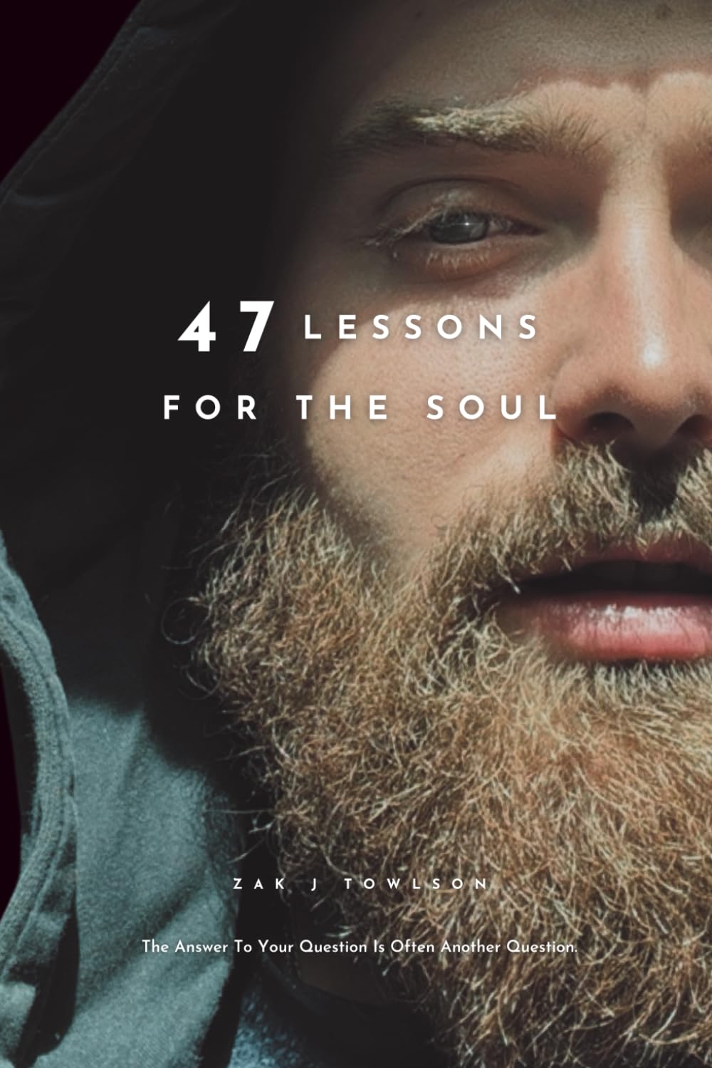 47 Lessons For The Soul: Christian Wisdom for Growth, Healing, and Purpose