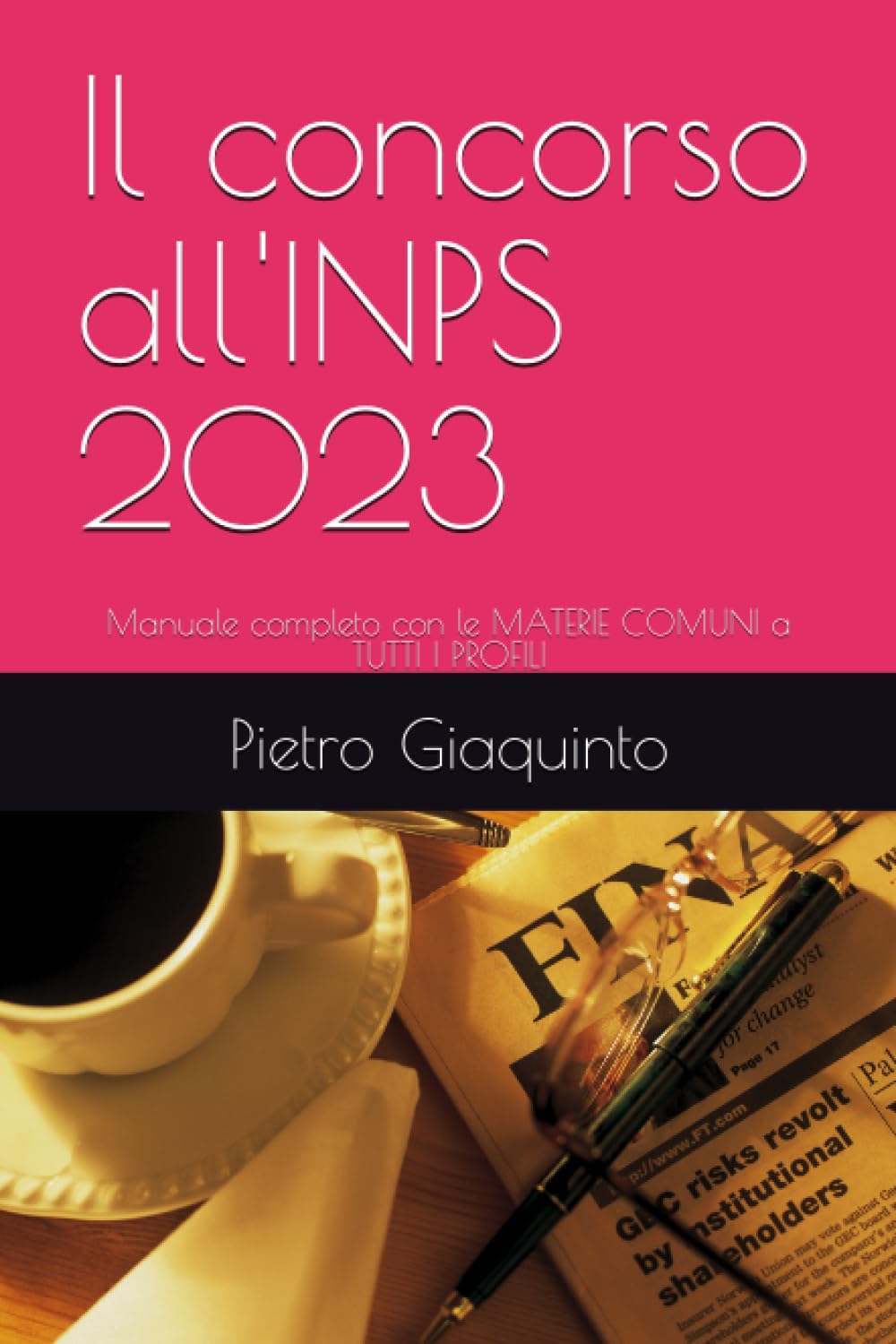 Il concorso all'INPS 2023: Manuale completo con le MATERIE COMUNI a TUTTI I PROFILI