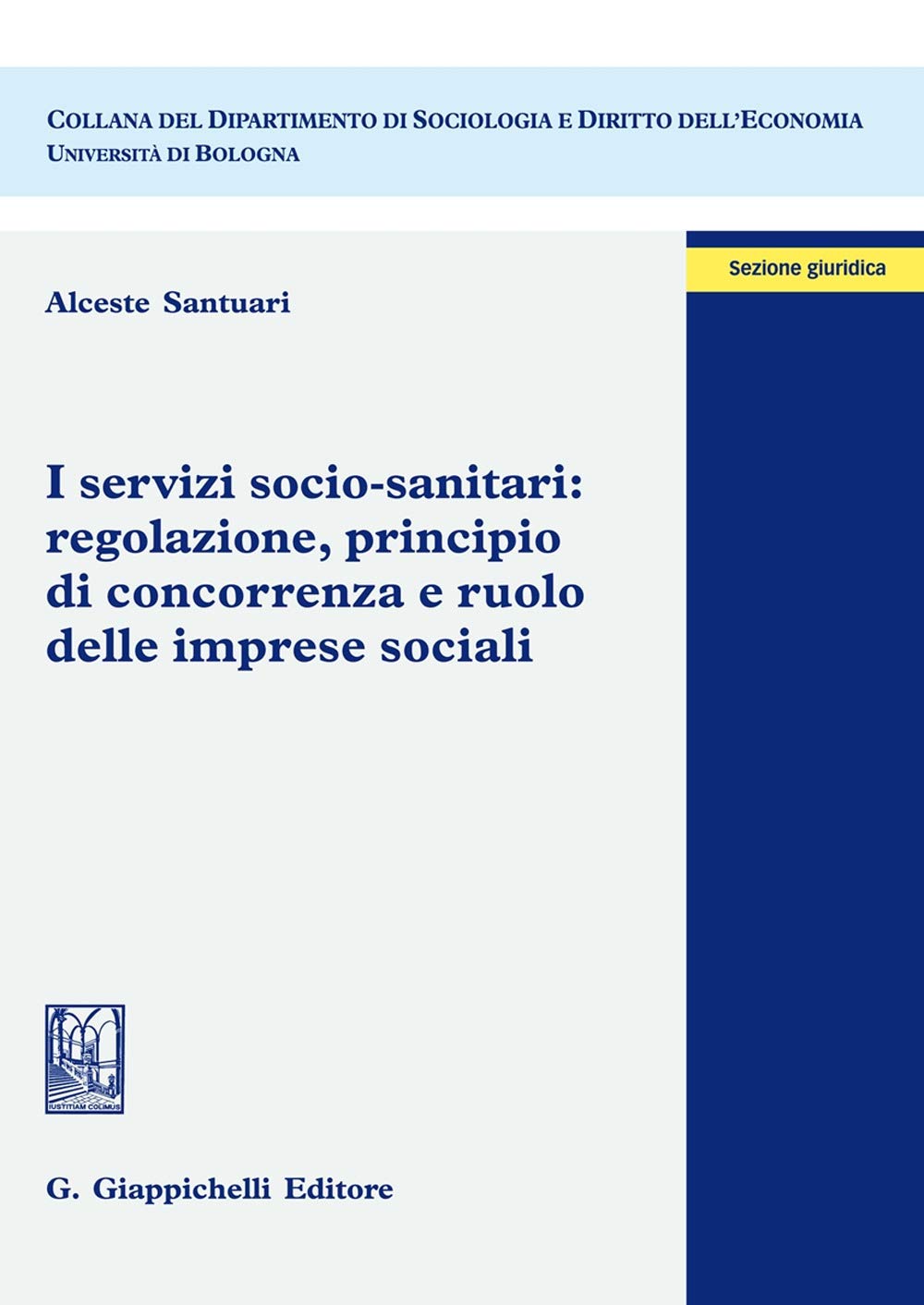I Servizi Socio-Sanitari: Regolazione, Principio Di Concorrenza E Ruolo Delle Imprese Sociali - 4