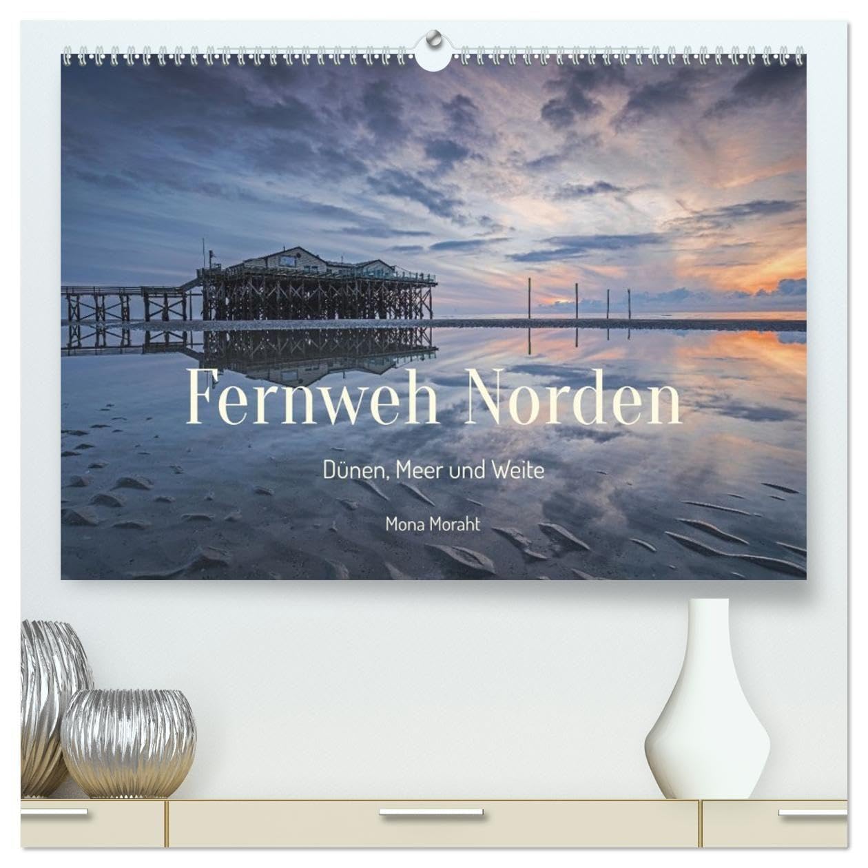Fernweh Norden - Dünen, Meer und Weite (hochwertiger Premium Wandkalender 2027 DIN A2 quer), Kunstdruck in Hochglanz: Beeindruckende ... begleiten durch das Jahr. (CALVENDO Natur)
