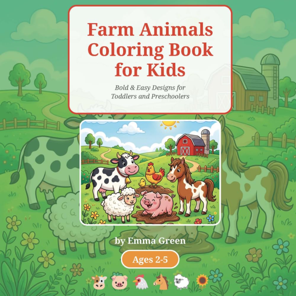 Farm Animals Coloring Book for Kids: 30 Bold and Easy Designs for Toddlers and Preschoolers Ages 2-5 | Cute Cows, Pigs, Chickens, Horses & More