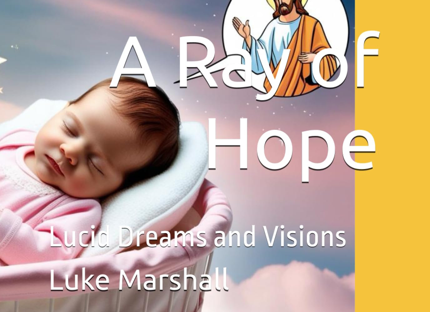 A Ray of Hope: Lucid Dreams and Visions