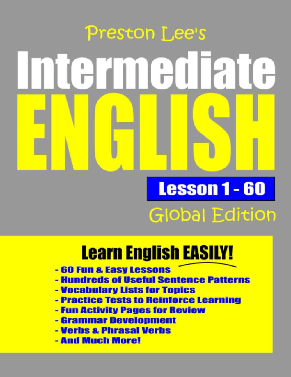 Preston Lee's Intermediate English Lesson 1 - 60 Global Edition (Preston Lee's English Global Edition)