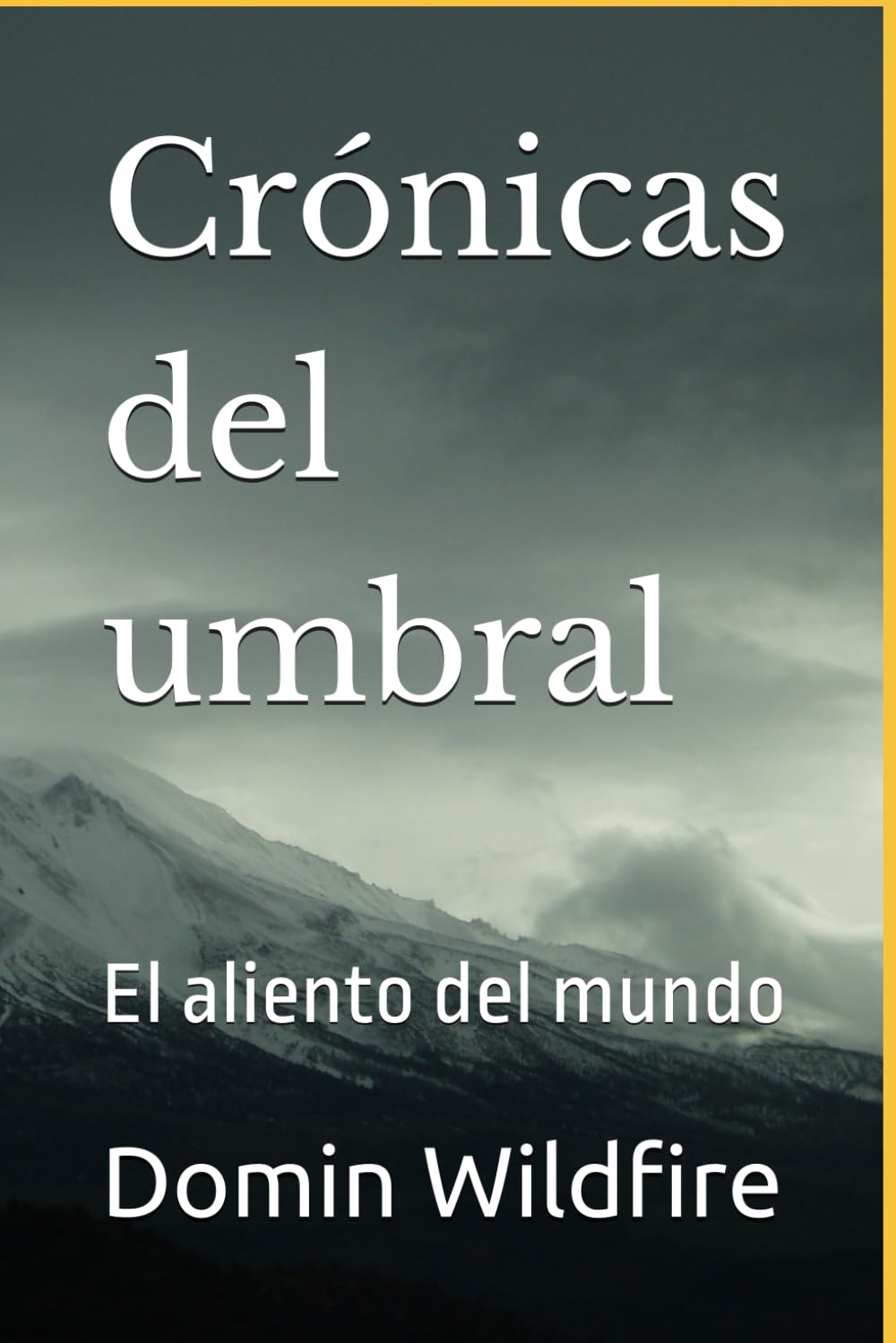 Crónicas del umbral: El aliento del mundo
