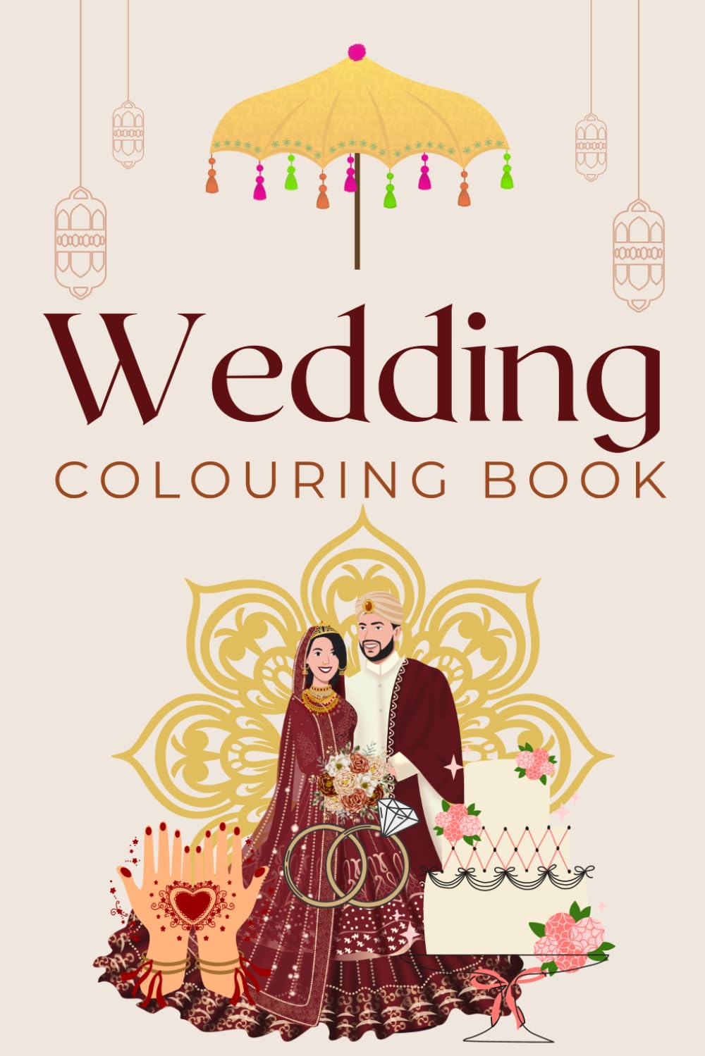 Asian Wedding Colouring Book: Henna, Bridal Dresses & Cultural Designs for Kids & Adults