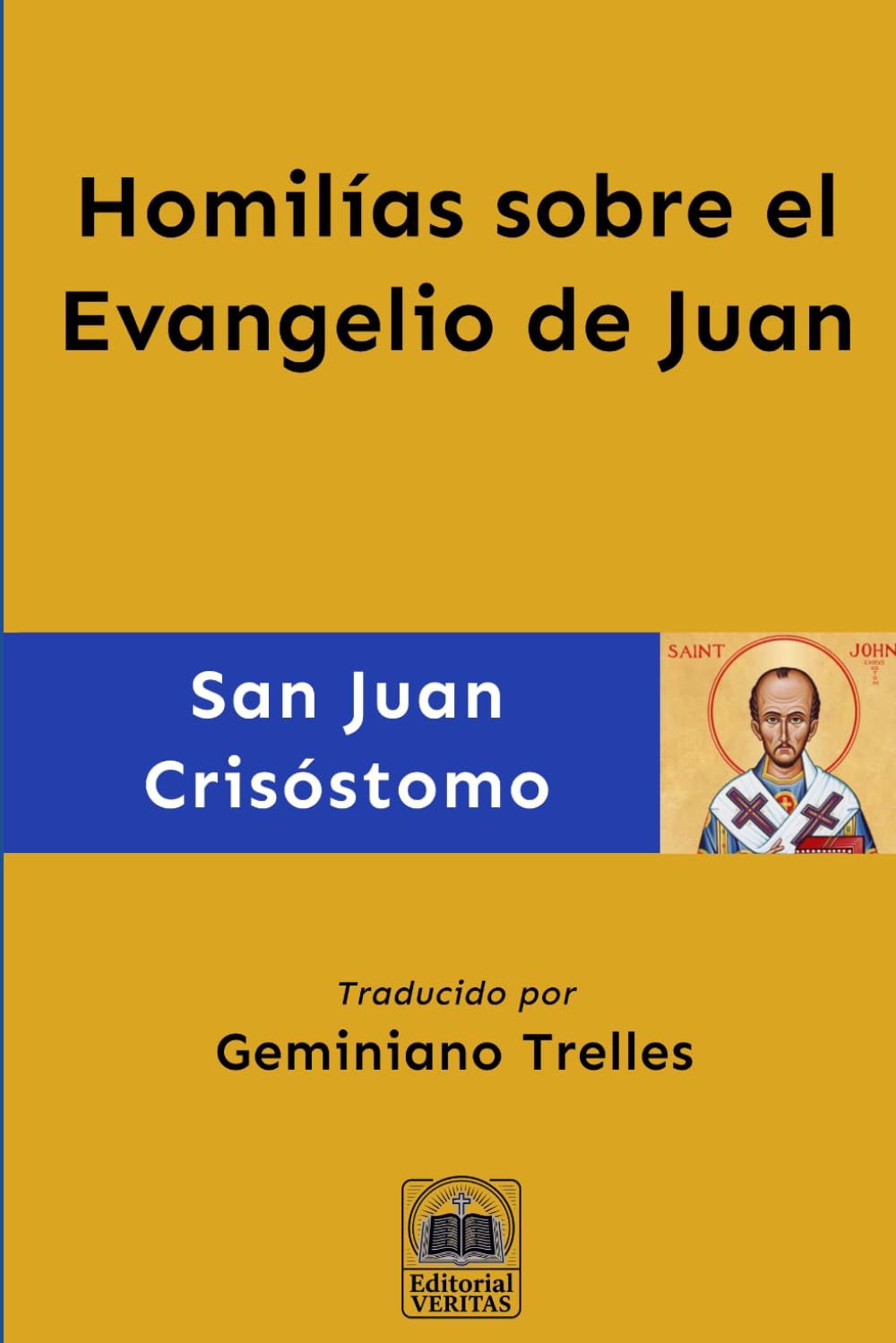 Homilías sobre el Evangelio de Juan (Obras Completas de San Juan Crisóstomo)