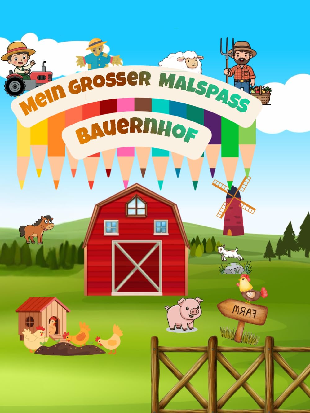 Mein großer Malspaß Bauernhof: Malbuch für Kinder von 4-10 Jahren mit interaktiven Spielen und Lernspaß