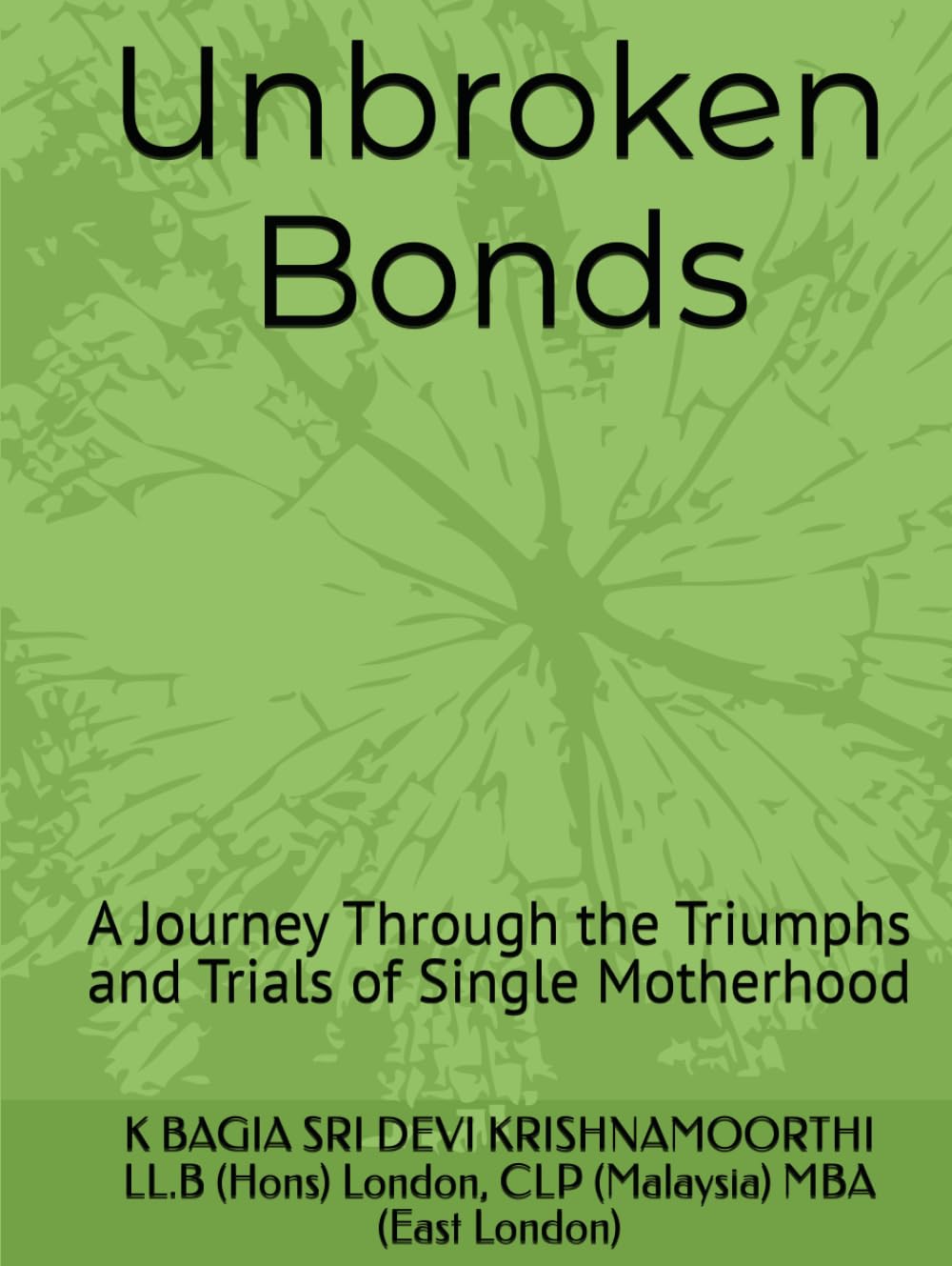 Unbroken Bonds: A Journey Through the Triumphs and Trials of Single Motherhood