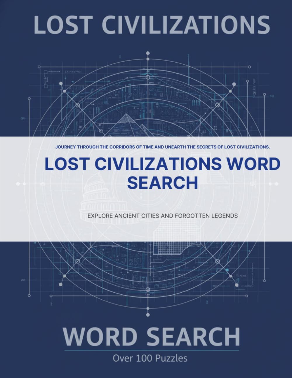 Lost Civilizations Word Search: Explore Ancient Cities and Forgotten Legends