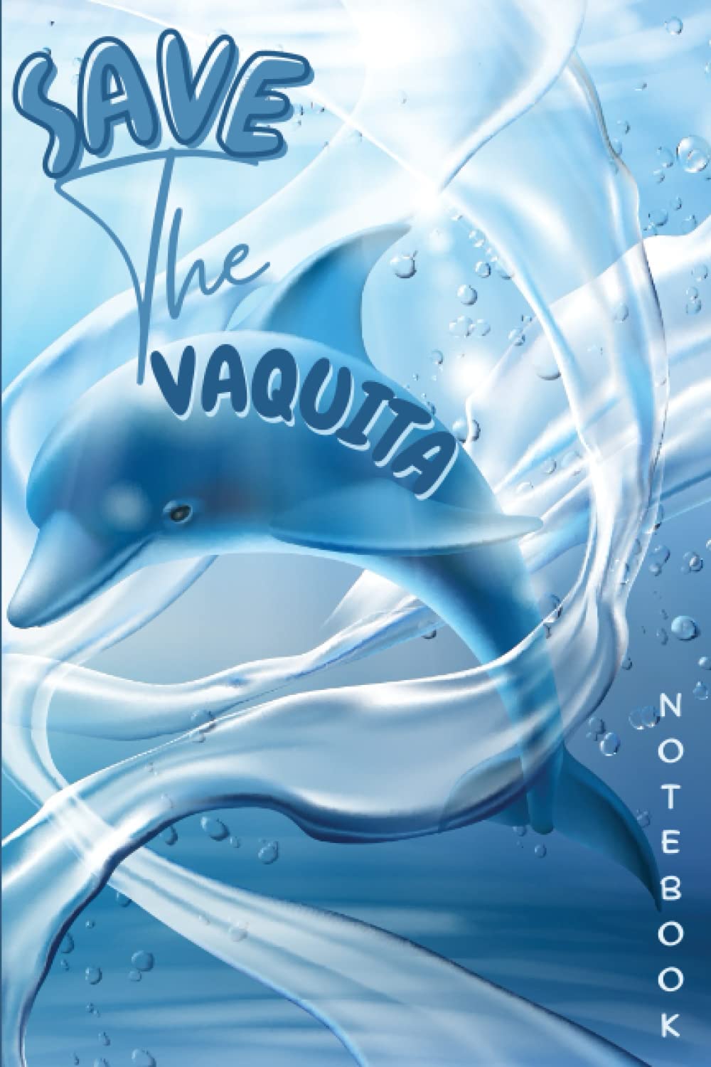 Save the Vaquita Notebook: Cute Lined Notebook Journal | Gift for Sea Animal Lovers