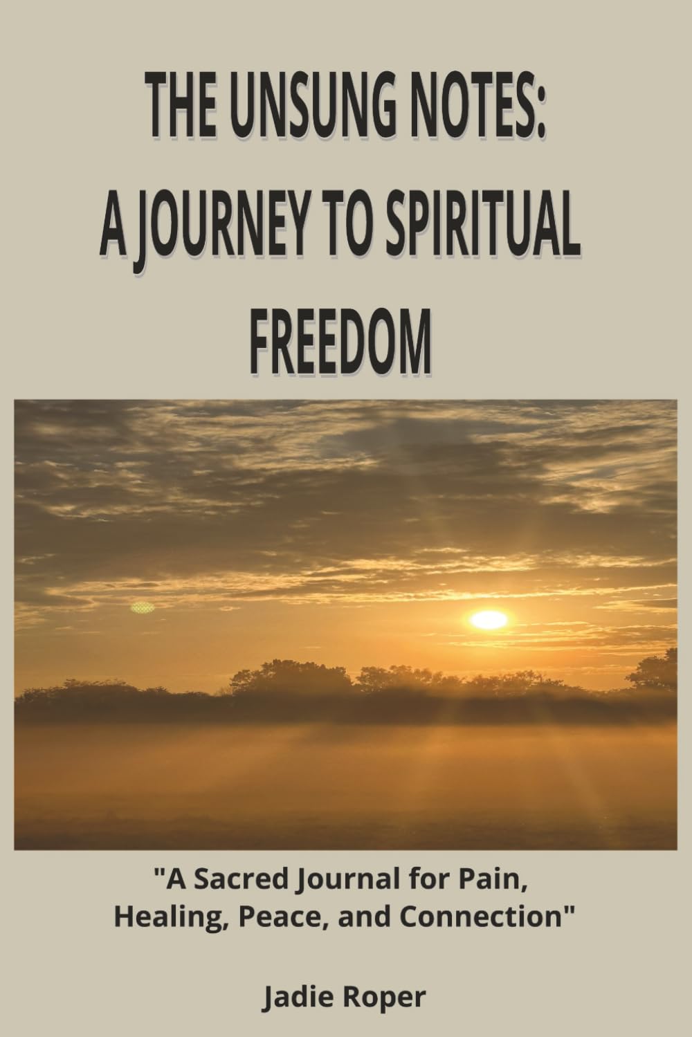The Unsung Notes: A Journey to Spiritual Freedom