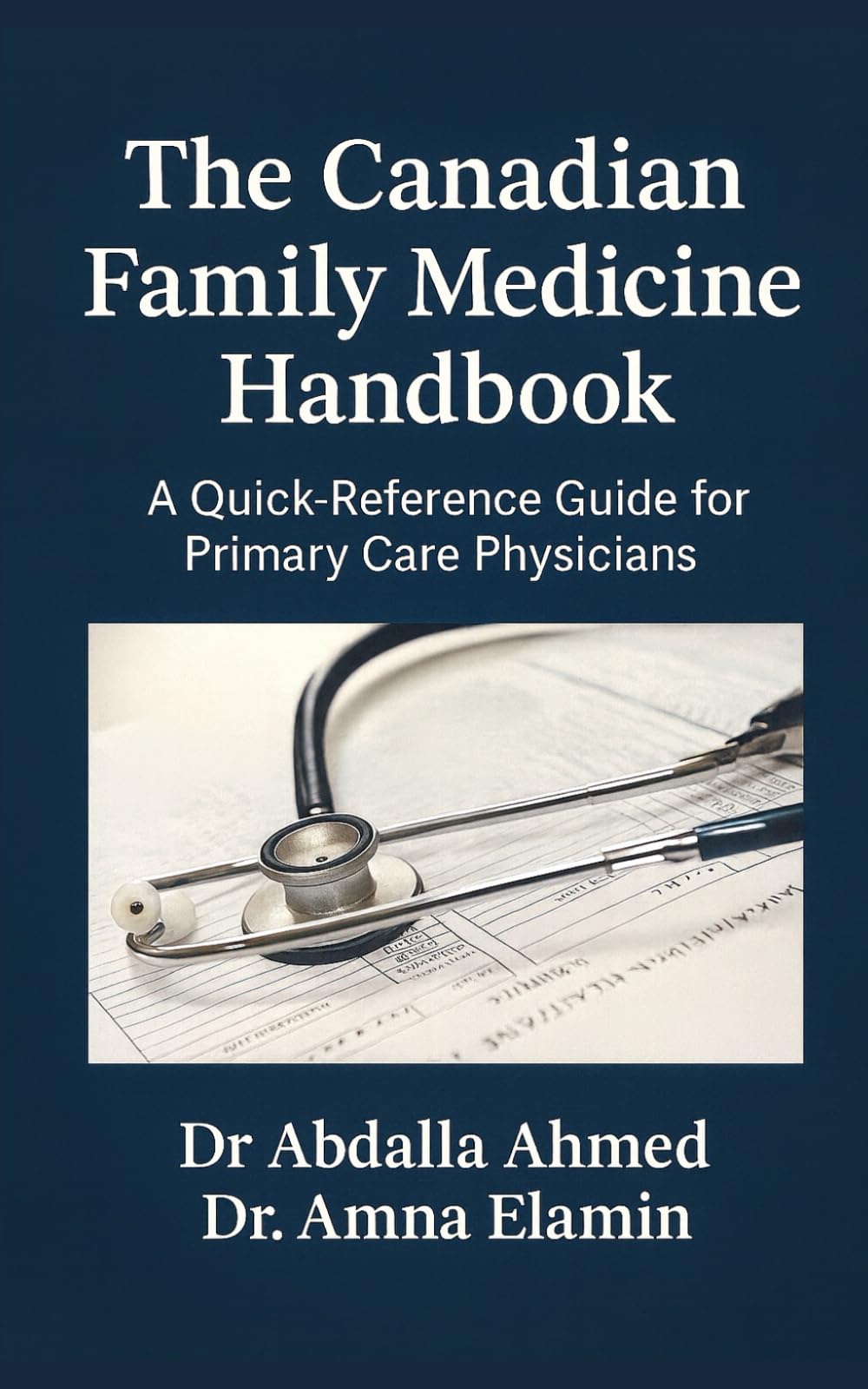 The Canadian Family Medicine Handbook: A Quick-Reference Guide for Primary Care Physicians