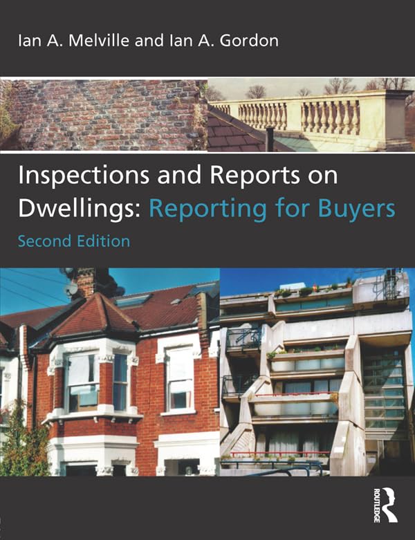 Inspections and Reports on Dwellings: Reporting for Buyers      2nd Edition, Kindle Edition