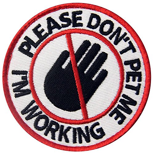 Service Dog Please Don't Pet Me I'm Working Vests/Harnesses Emblem Embroidered Fastener Hook & Loop Patch #TOP2