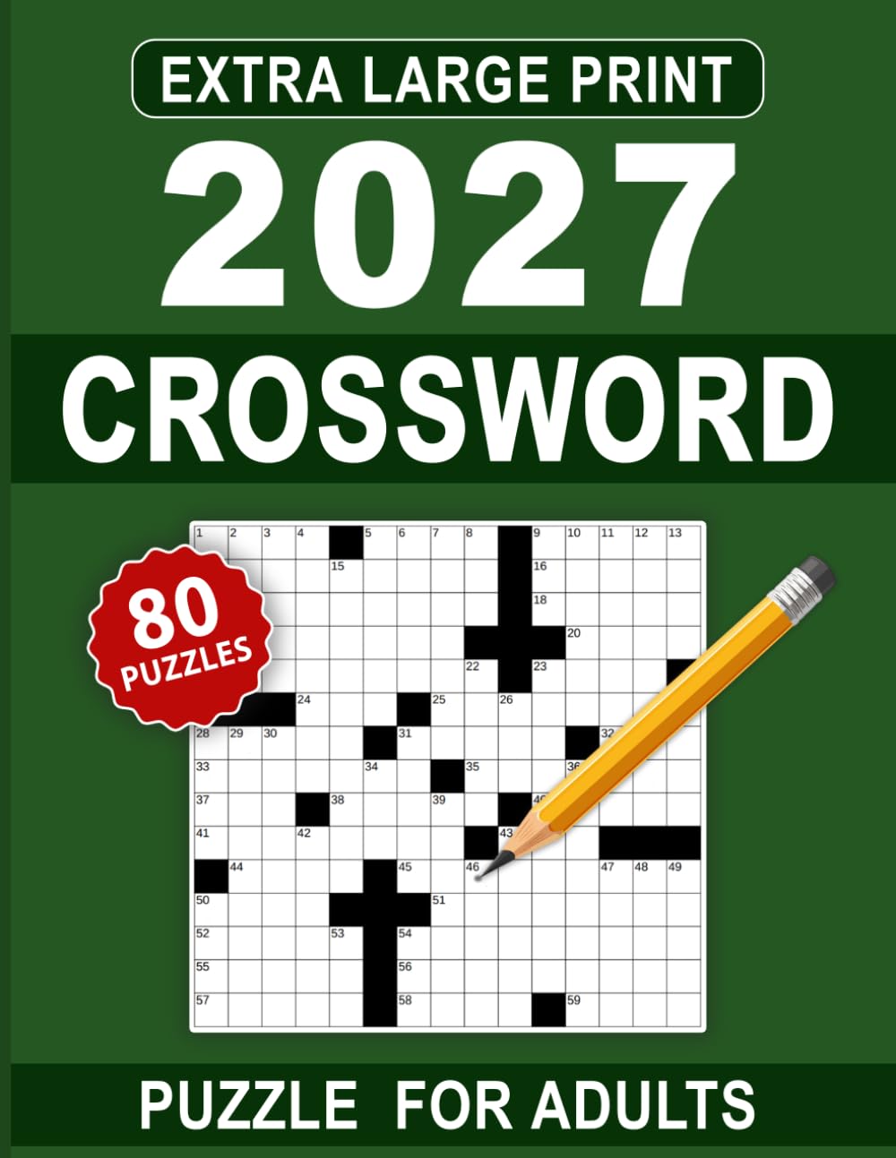 2027 Extra Large Print Crossword Puzzle For Adults: Entertaining Puzzles to Keep Your Mind Sharp