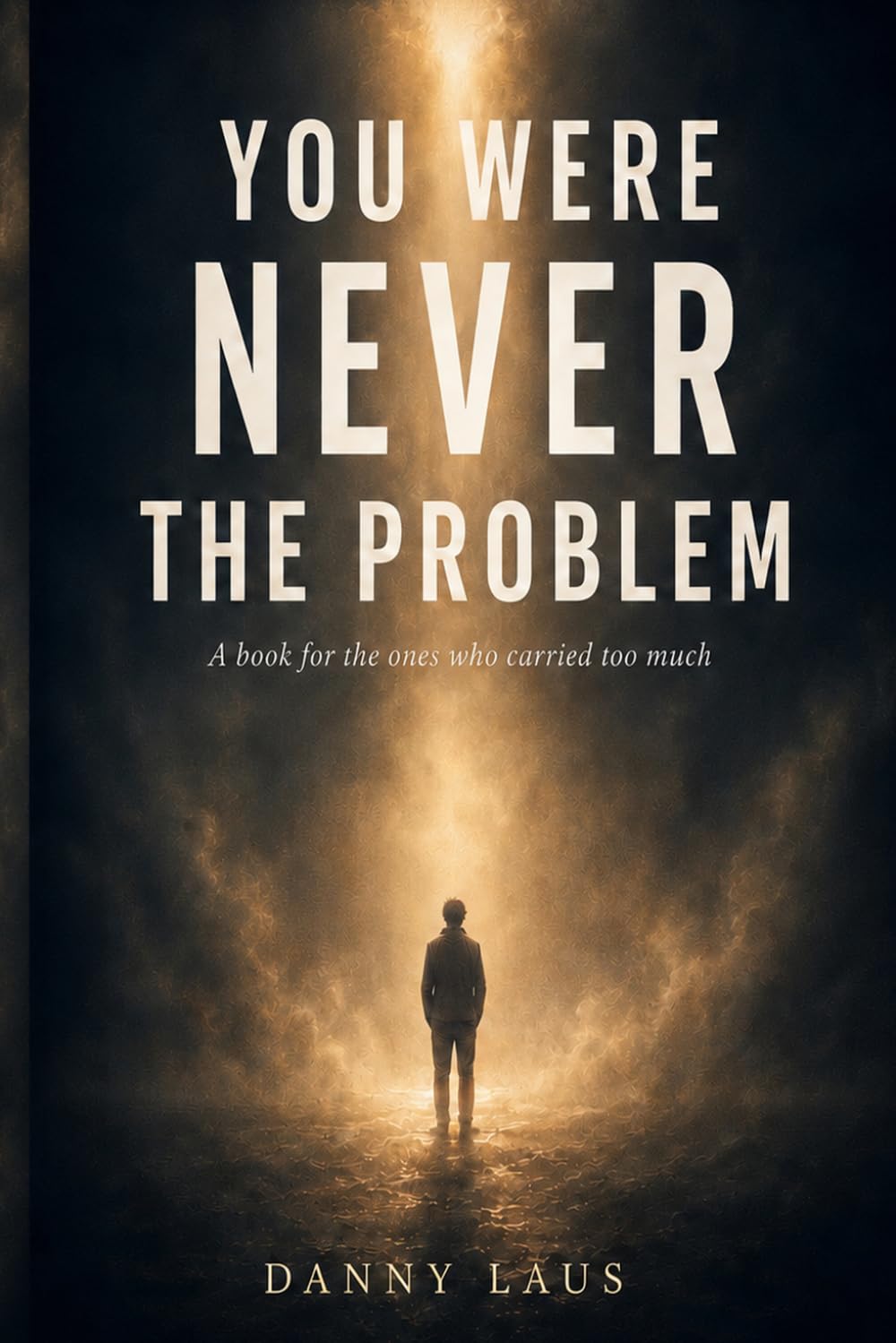 YOU WERE NEVER THE PROBLEM: A Collection of Poems and Short Reflections on Overthinking, Heartbreak, and Emotional Healing
