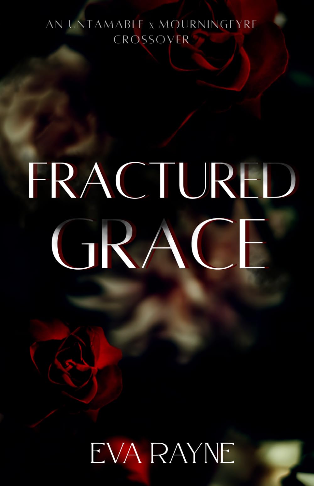 Fractured Grace: An Untamable x Mourningfyre Crossover: 1