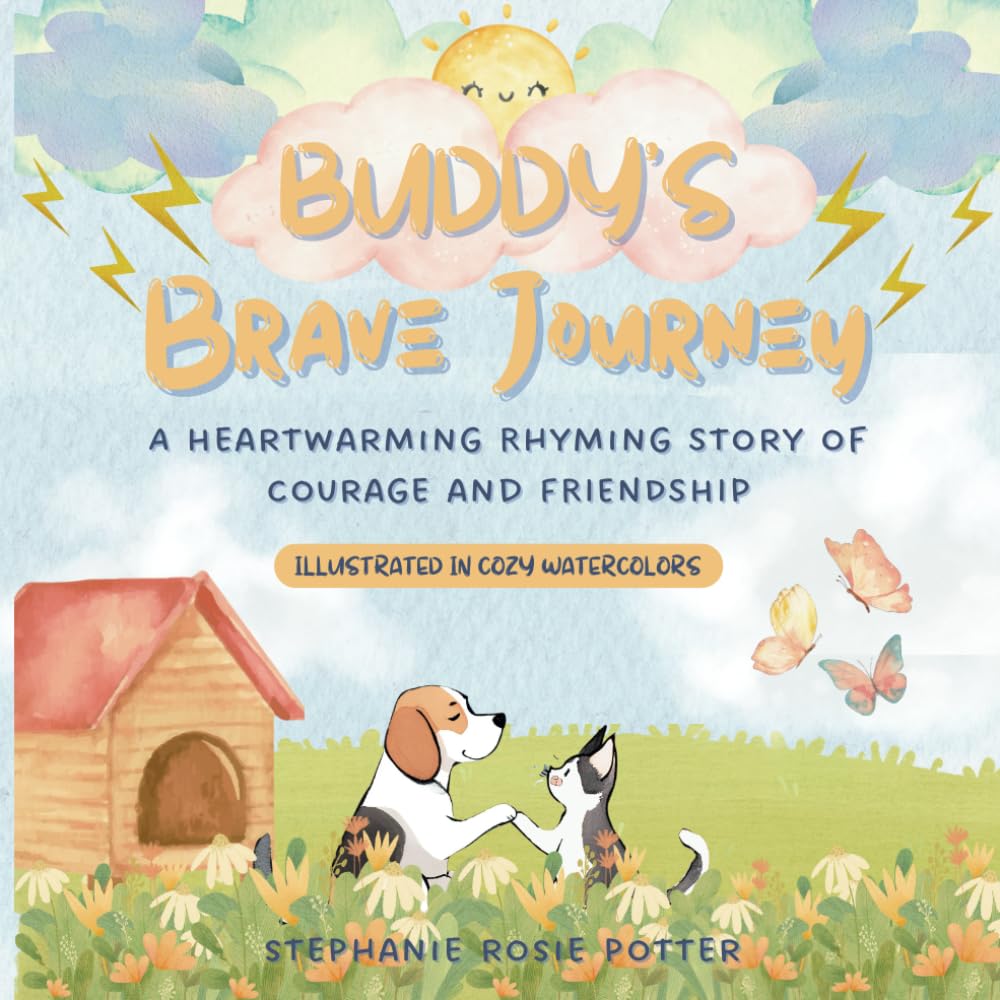 Buddy's Brave Journey: A Rhyming Tale of Courage, Friendship, and Resilience for Young Children: An Inspiring Story for Preschoolers, Brave Children, ... Brave World: Stories for Little Explorers)