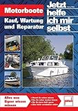  Motorboote: Kauf, Wartung und Reparatur (Jetzt helfe ich mir selbst)