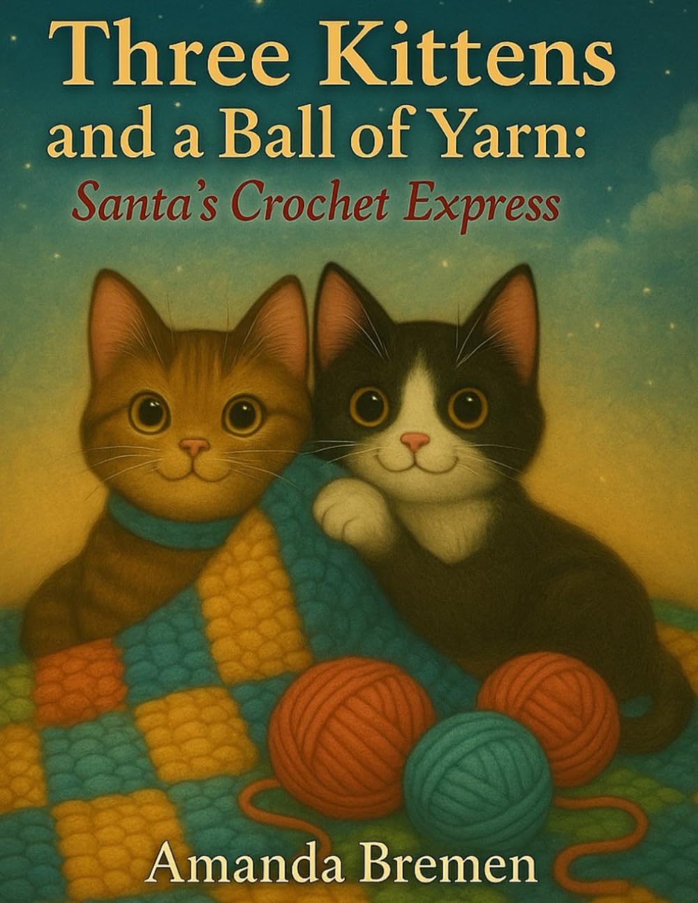 Three Kittens and a Ball of Yarn: Santa’s Crochet Express