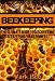 Beekeeping: The ultimate guide to discover Beekeeping for beginners