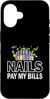 Nails Pay My Bills Nail Artist Manicurist Case for iPhone 16