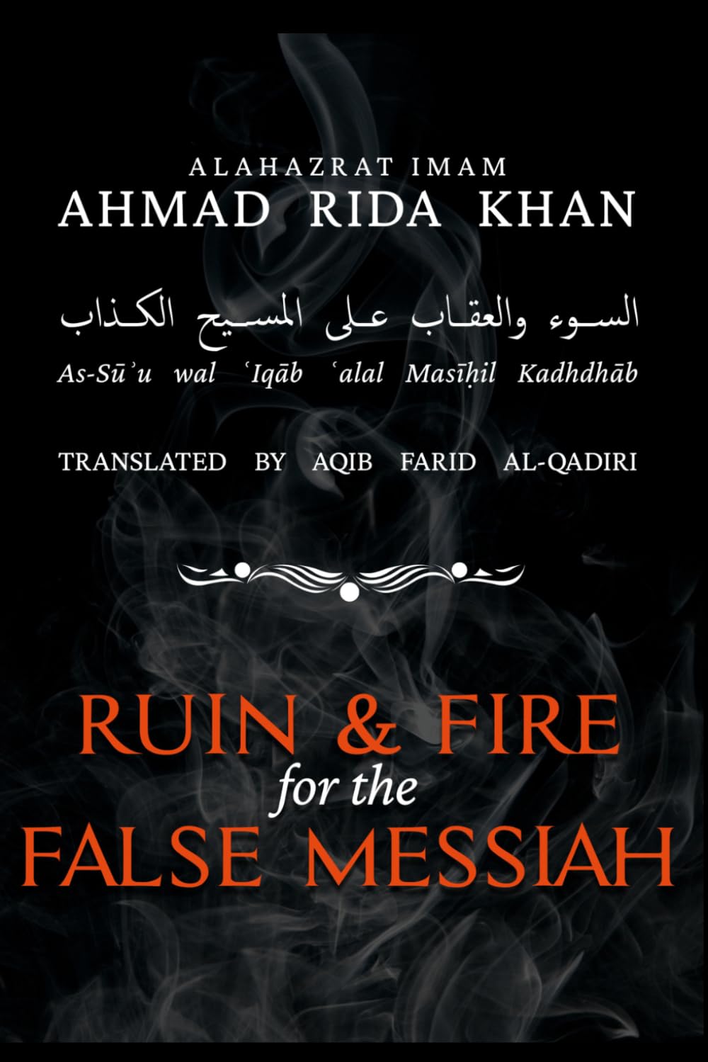 Ruin & Fire for the False Messiah