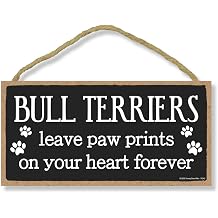 Honey Dew Gifts Bull Terriers Leave Paw Prints, Wooden Pet Memorial Decor, Dog Bereavement Wall Sign, Pets Loss Sympathy Gifts, Gift for Pet Lovers, 5 Inch by 10 Inch, 76242