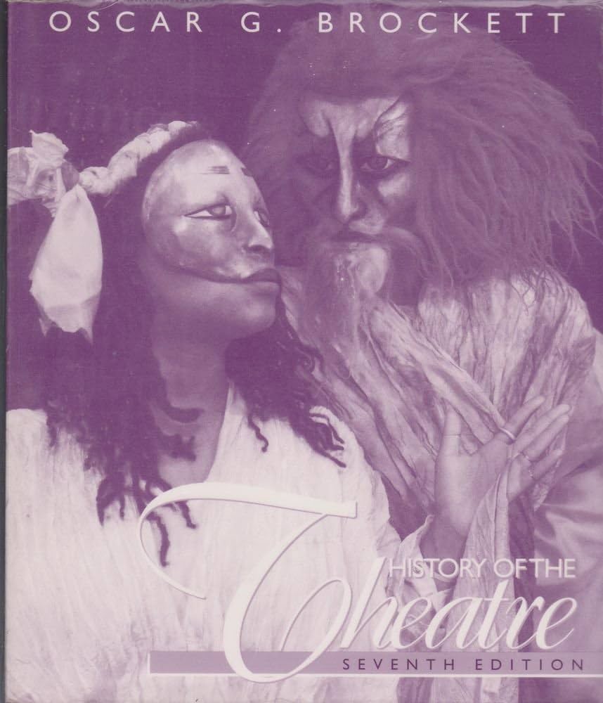 History of the Theatre: Oscar G. Brockett: 9781563750212