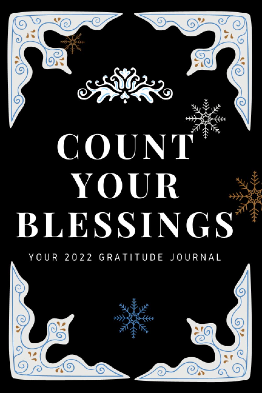 Count Your Blessings (6x9 Journal): Fun and Inspirational Gratitude journal christmas Background with Pretty Decorations (Christian Gratitude Journal ): Limited Notebook /Journal Gift,100 pages,6x9