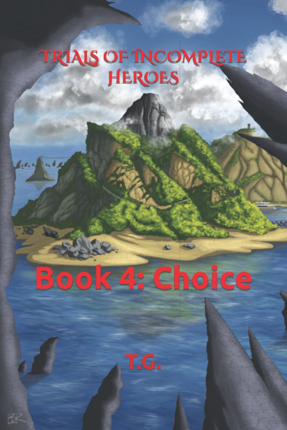 TRIALS OF INCOMPLETE HEROES BOOK 4: Choice