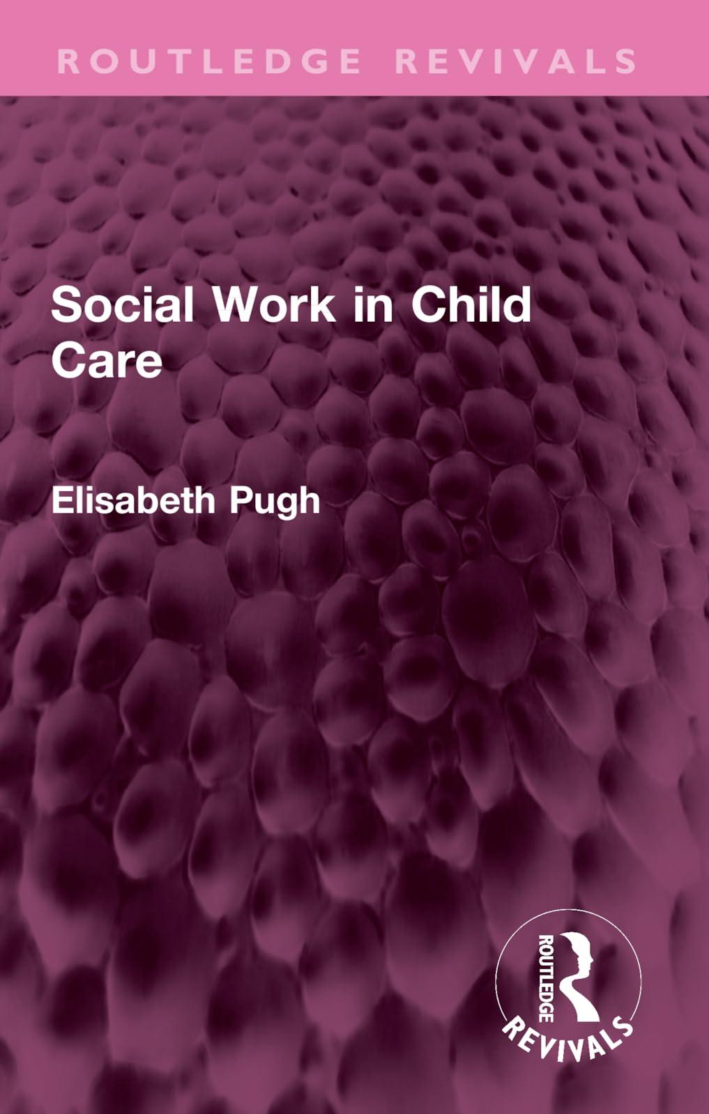 Social Work in Child Care (Routledge Revivals)