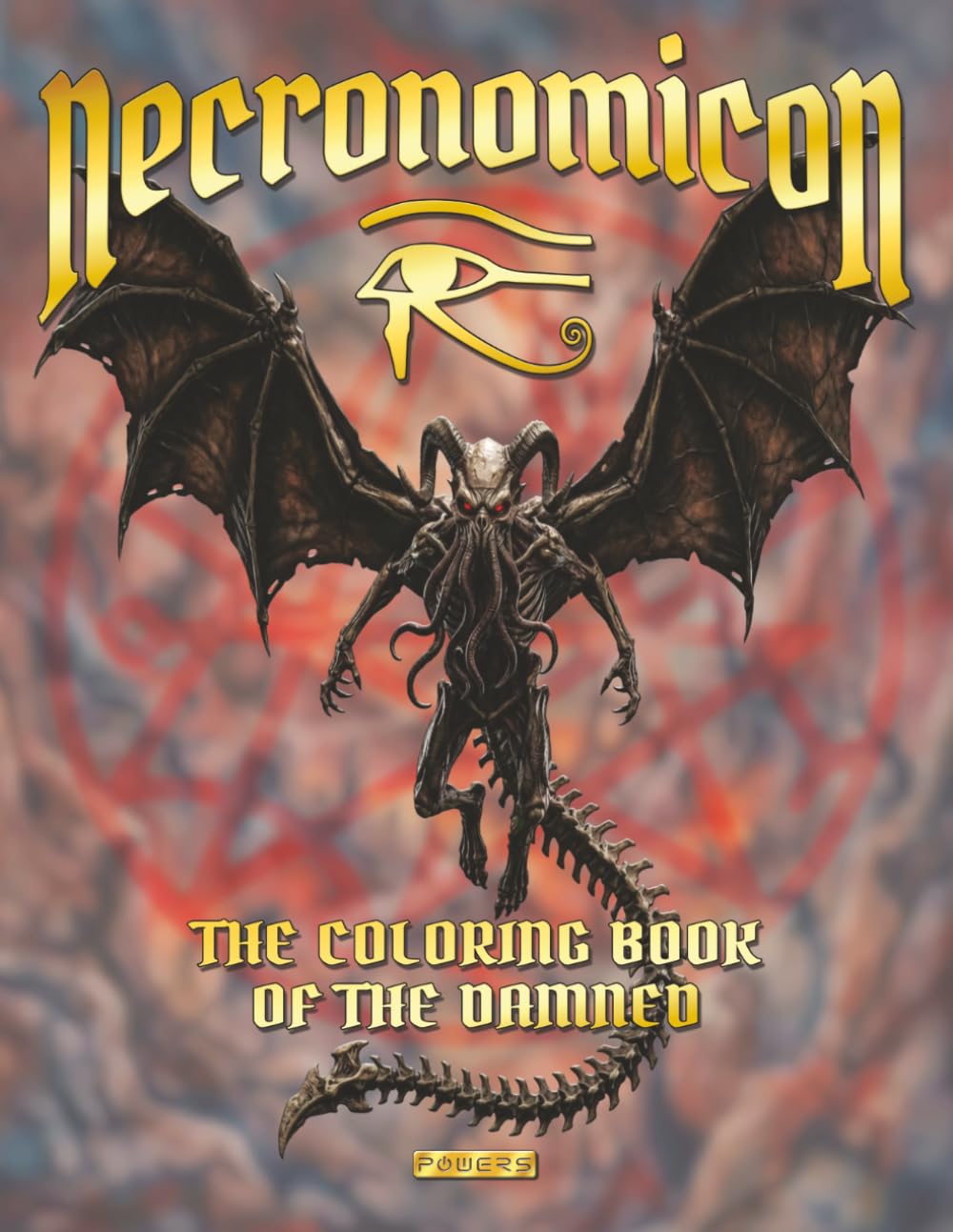 Necronomicon: The Coloring Book of the Damned: A Cosmic Horror Adult Coloring Book Inspired by the Mythos of H. P. Lovecraft