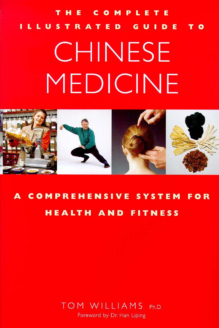 Complete Illustrated Guide – Chinese Medicine: A Comprehensive System for Health and Fitness