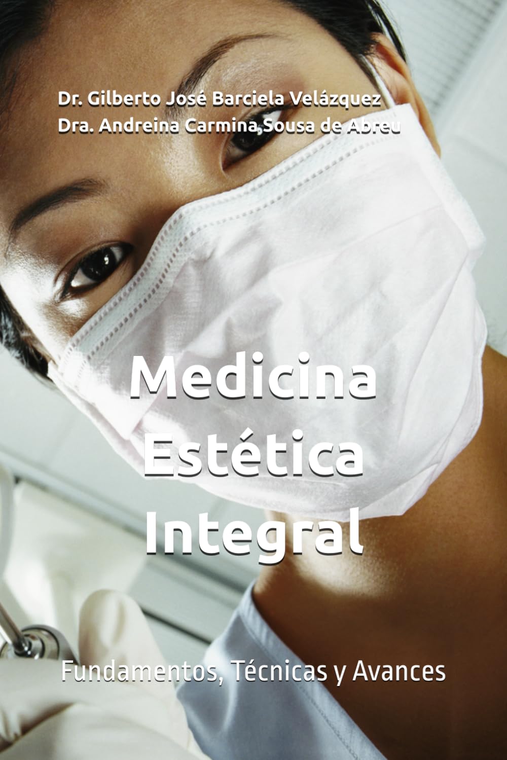 Medicina Estética Integral: Fundamentos, Técnicas y Avances