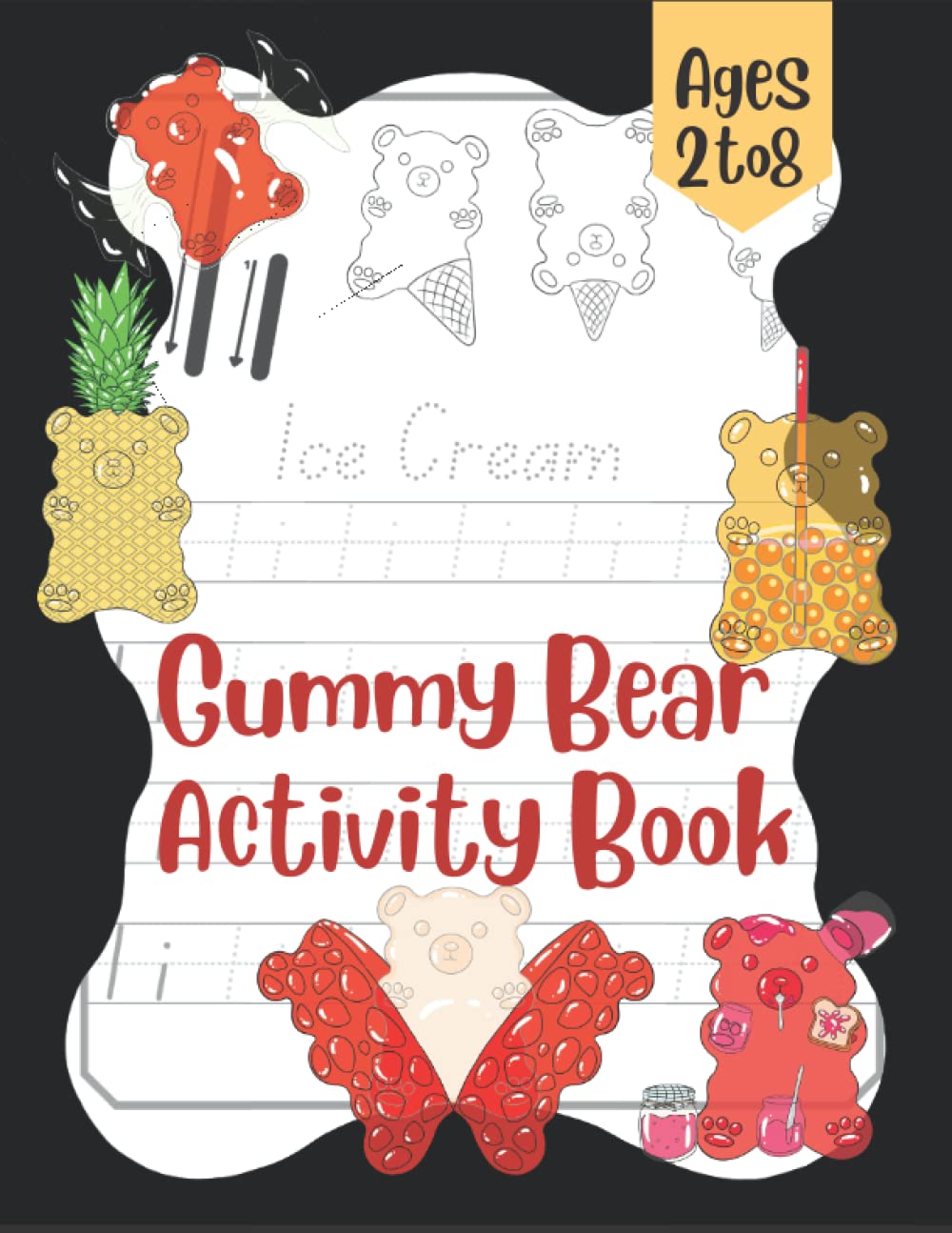 Gummy Bear Activity Book: Cute Alphabet and Number Learning Tool for Kids Ages 2 to 8