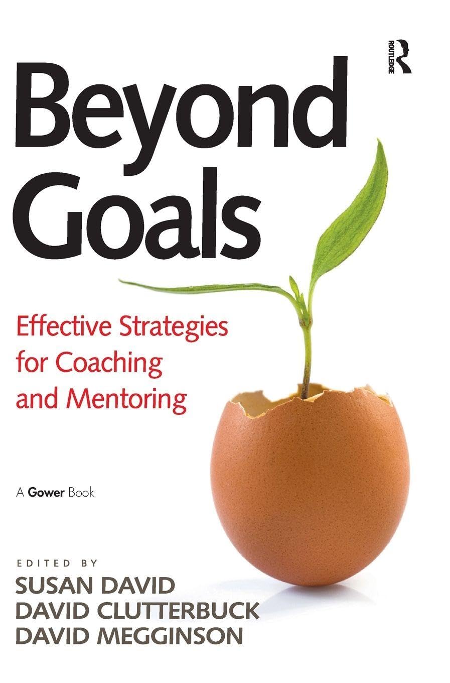 Buy Beyond Goals: Effective Strategies for Coaching and Mentoring — BookShops.in