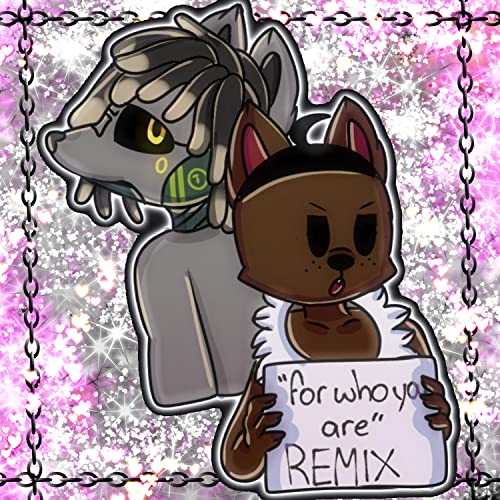 FOR WHO YOU ARE BABY (ZARA VERSION Remix) FOR WHO YOU ARE BABY (ZARA VERSION Remix)