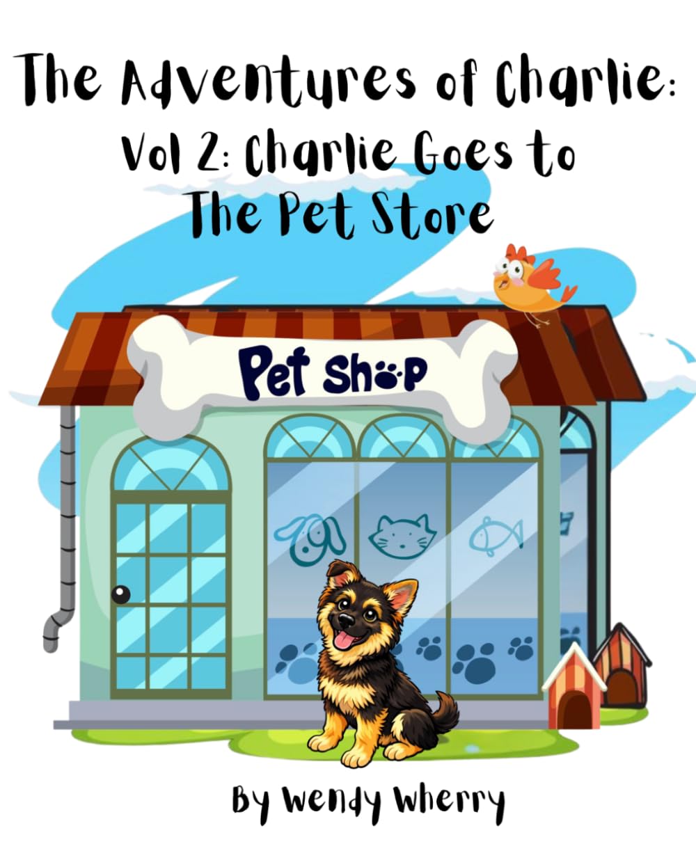 The Adventures of Charlie: Vol 2: Charlie Goes to the Pet Store