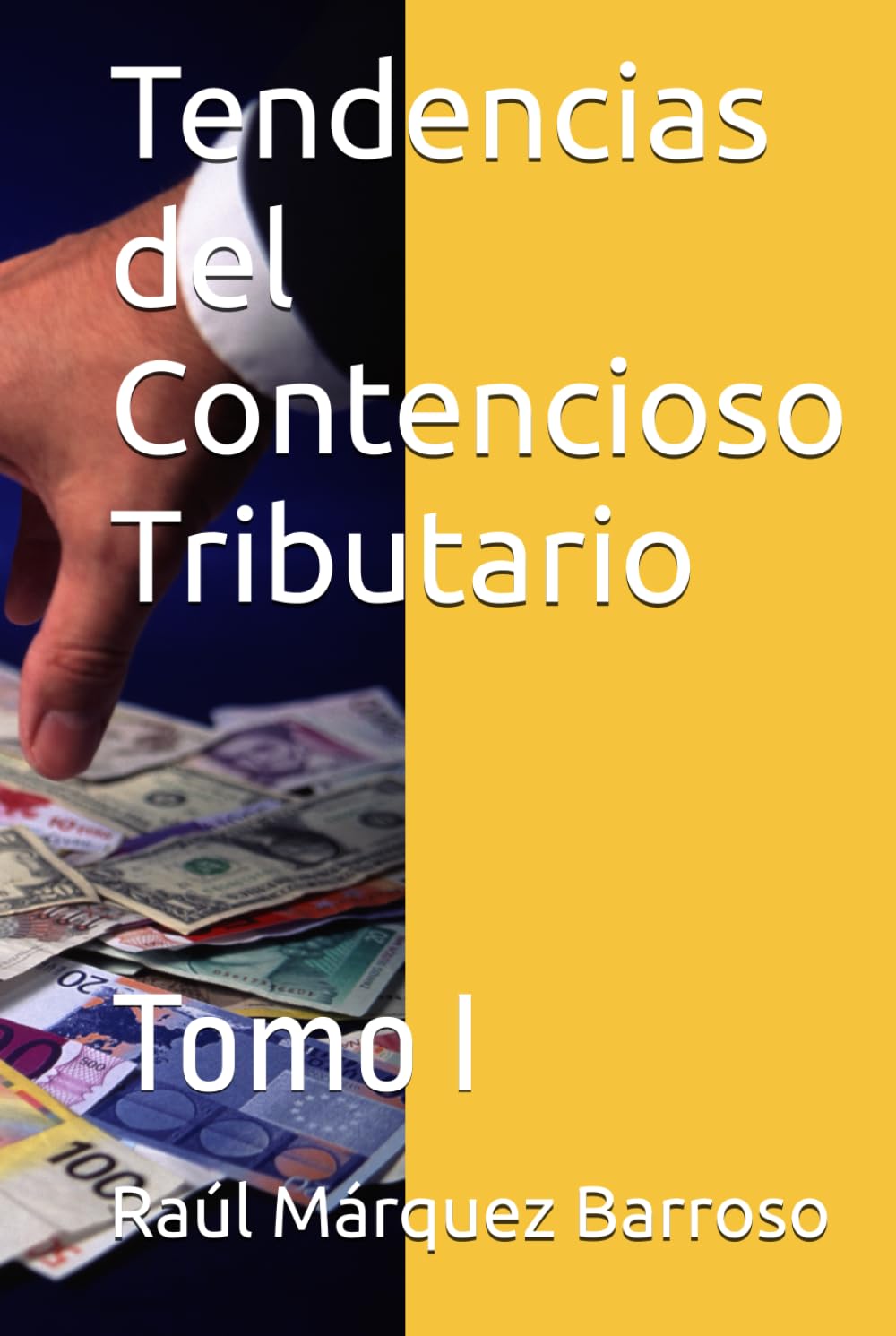 Tendencias del Contencioso Tributario: Tomo I