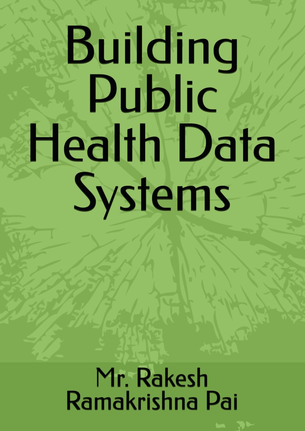 Building Public Health Data Systems