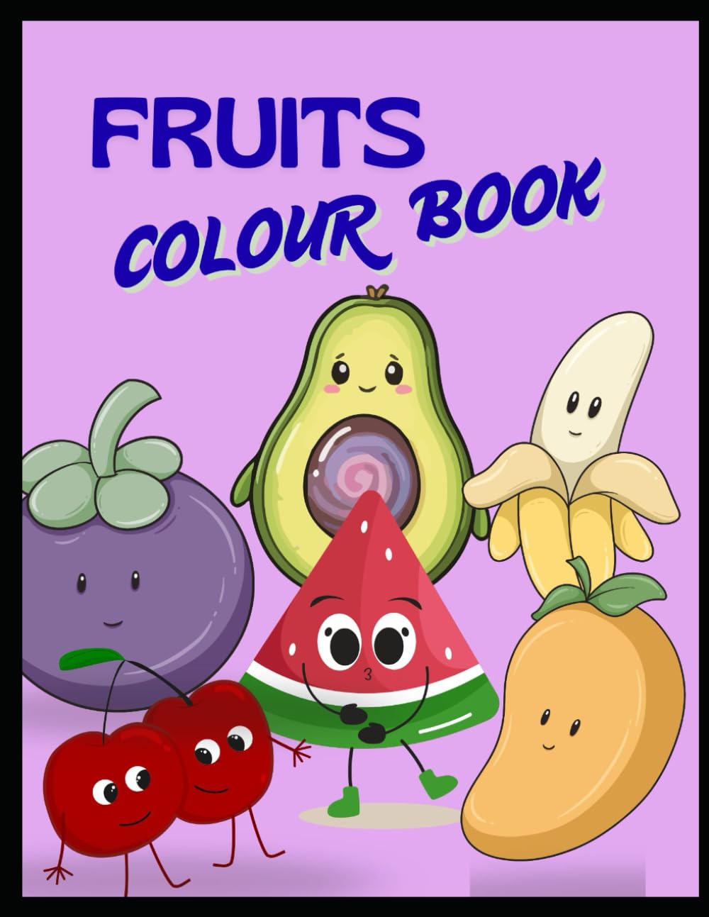 Cute fruits Coloring Book for Kids: Fun and Simple furits Coloring Pages for Kids Ages 3–6