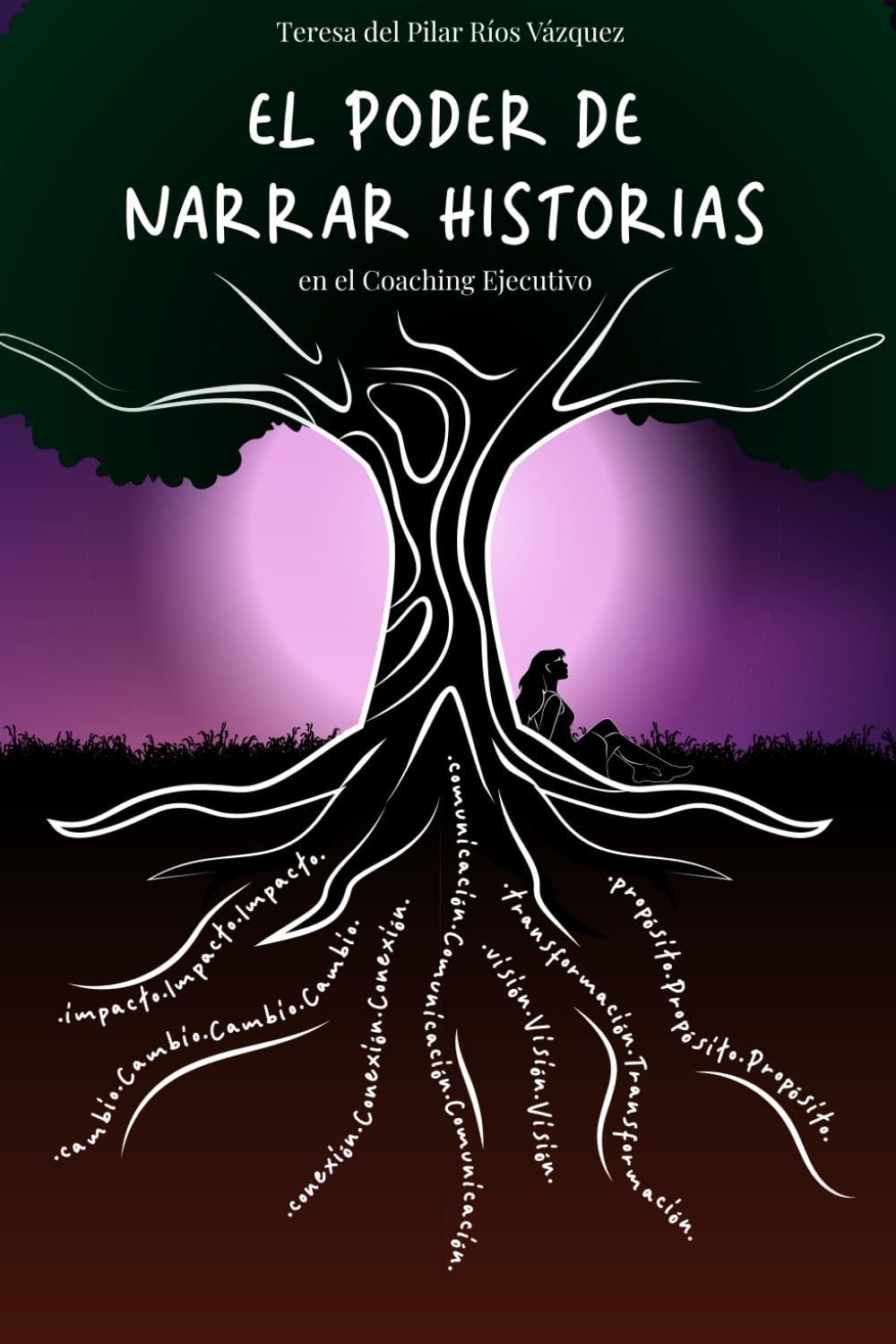 El Poder De Narrar Historias: En el Coaching Ejecutivo