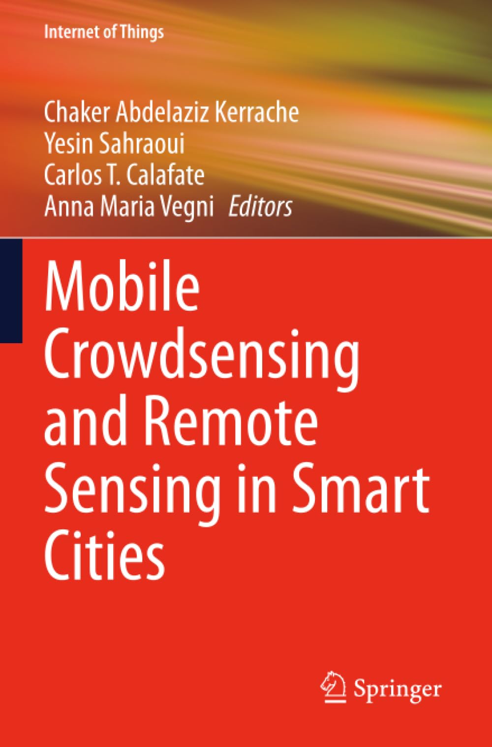 Mobile Crowdsensing and Remote Sensing in Smart Cities (Internet of Things)