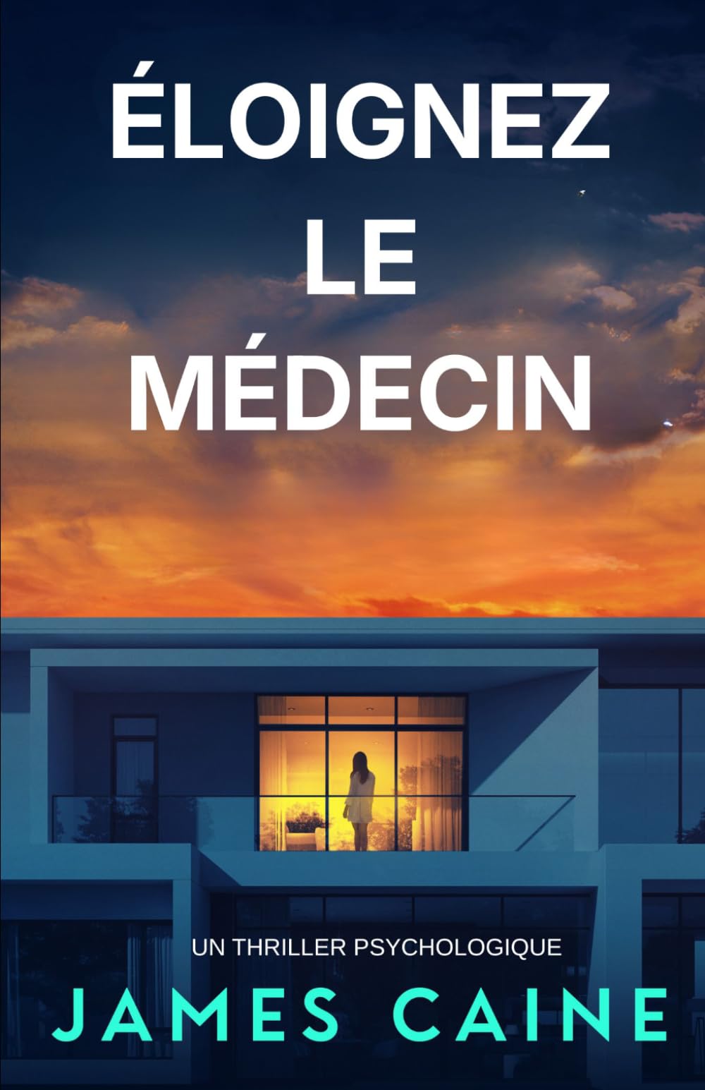 Éloignez le Médecin: Un Thriller Psychologique