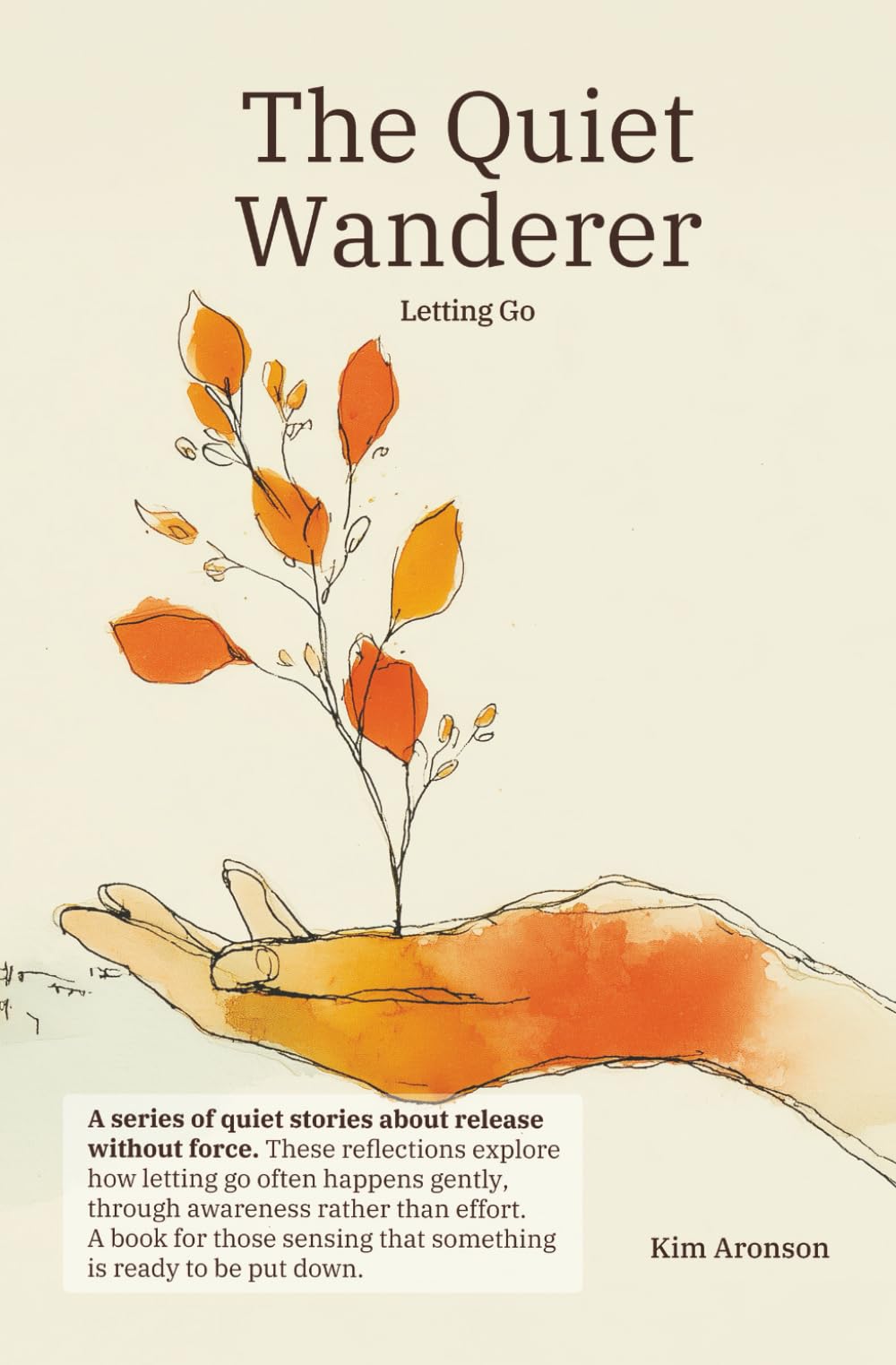 The Quiet Wanderer: Letting Go