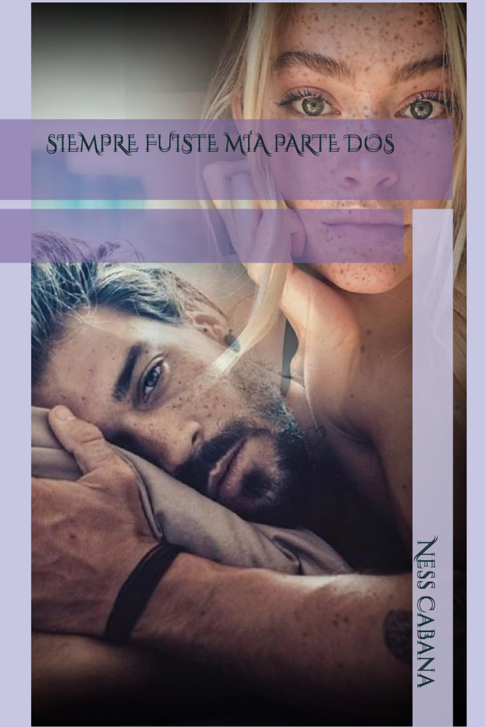 SIEMPRE FUISTE MÍA PARTE DOS
