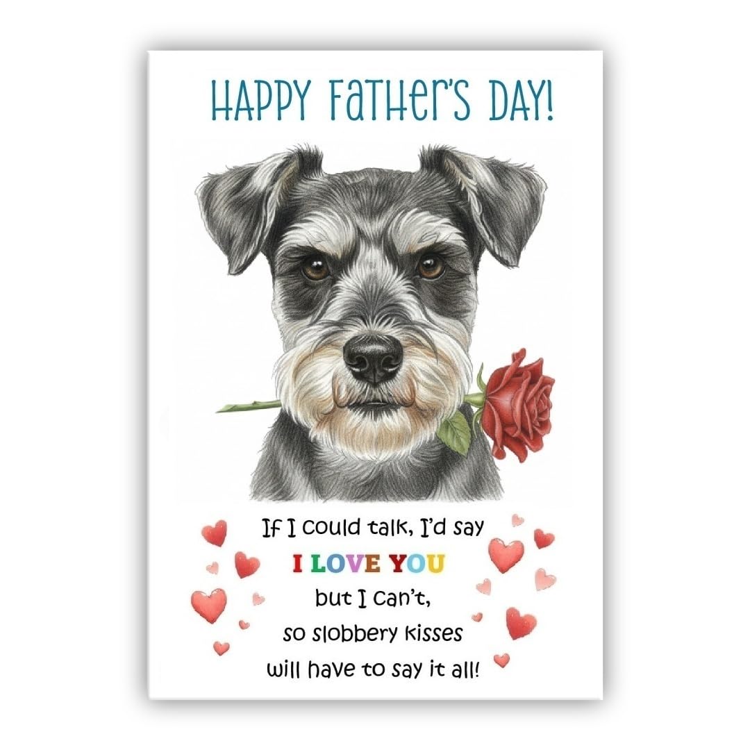 Father’s Day Card From the Dog. Adorable Fathers Day Pet Card. Many Breeds Available. (• Miniature Schnauzer)